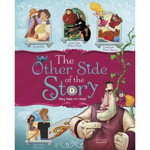 The Other Side of the Story: Fairy Tales with a Twist - Paperback