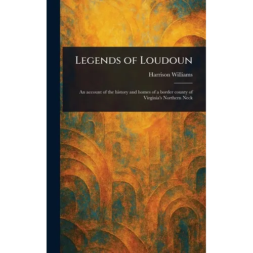 Legends of Loudoun - Hardcover