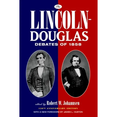 The Lincoln-Douglas Debates of 1858 - Paperback