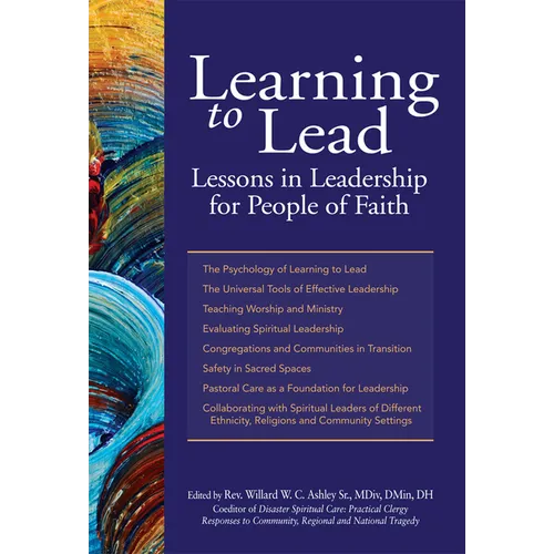 Learning to Lead: Lessons in Leadership for People of Faith - Paperback