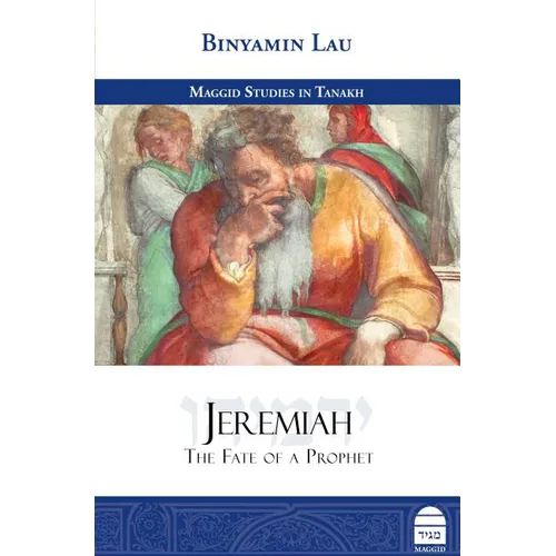 Jeremiah: The Fate of a Prophet - Hardcover