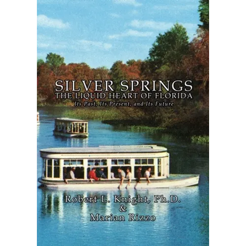 Silver Springs - The Liquid Heart of Florida - Paperback