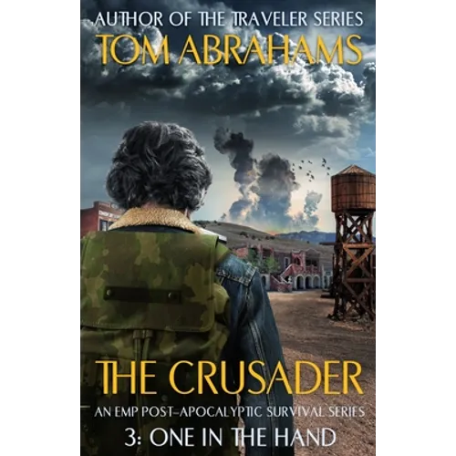 One In The Hand: An EMP Post-Apocalyptic Survival Series - Paperback