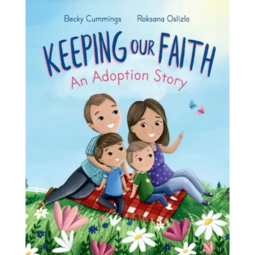Keeping Our Faith: An Adoption Story - Paperback