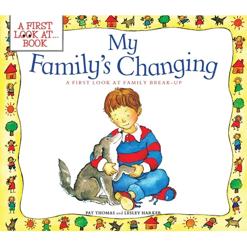 My Family's Changing: A First Look at Family Break-Up - Paperback