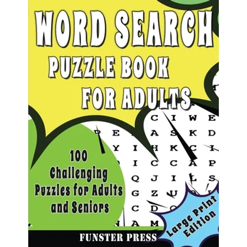 Word Search Puzzle Book for Adults: 100 Challenging Puzzles For Adult And Seniors - Large Print Edition - Paperback