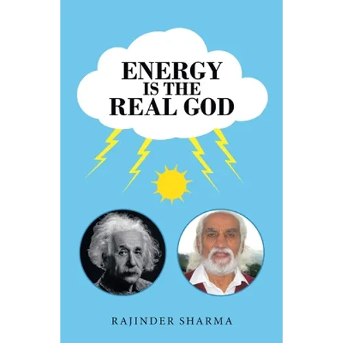 Energy Is the Real God - Paperback