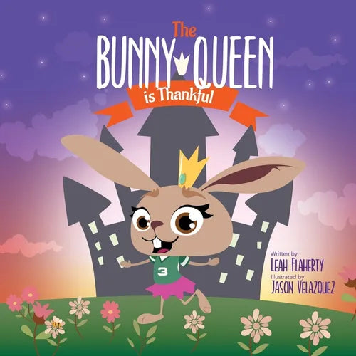 The Bunny Queen Is Thankful - Paperback