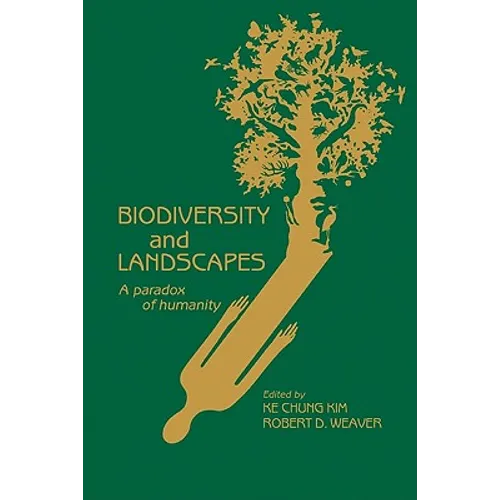 Biodiversity and Landscapes: A Paradox of Humanity - Paperback