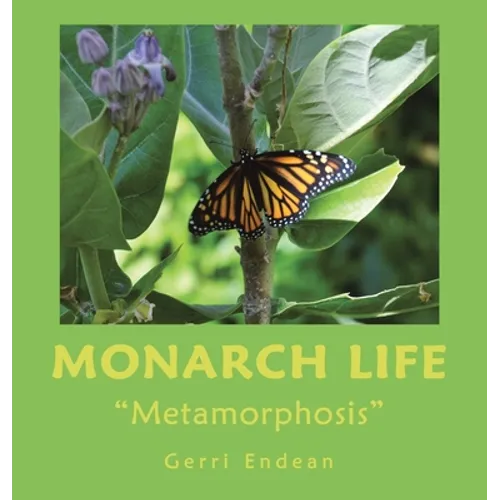Monarch Life: "Metamorphosis" - Hardcover