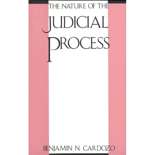 Nature of the Judicial Process - Paperback