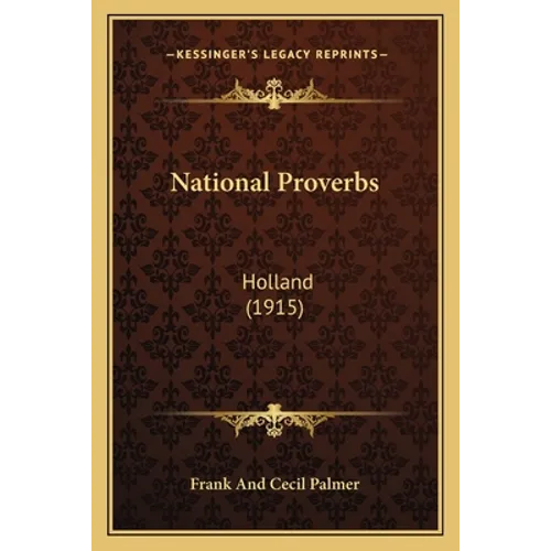 National Proverbs: Holland (1915) - Paperback