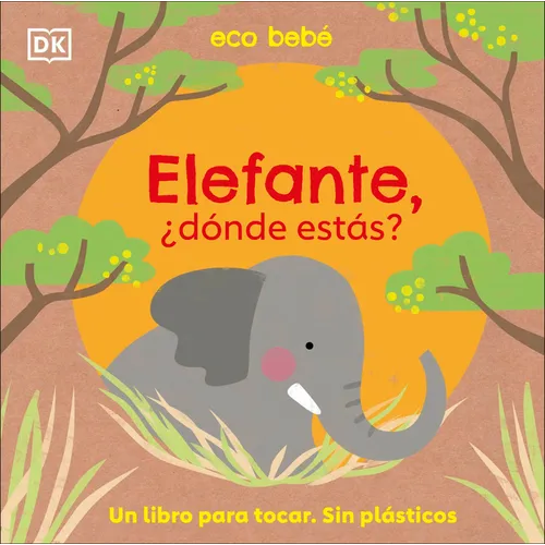Elefante, ¿Dónde Estás? (Eco Baby Where Are You Elephant?) - Board Book