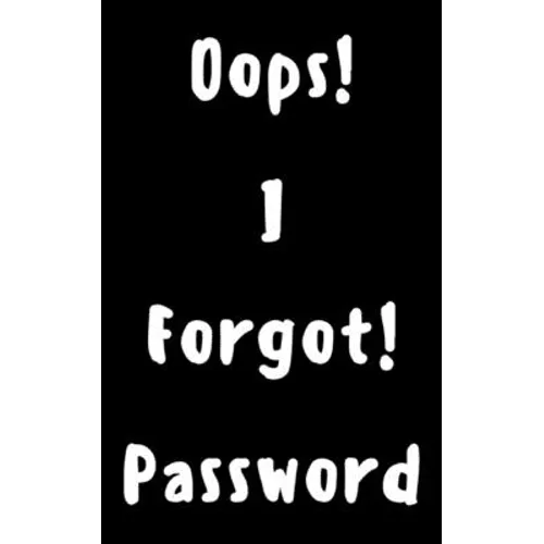 Oops! I Forgot Password - Paperback