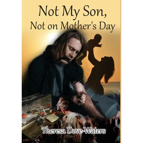 Not My Son, Not on Mother's Day - Hardcover