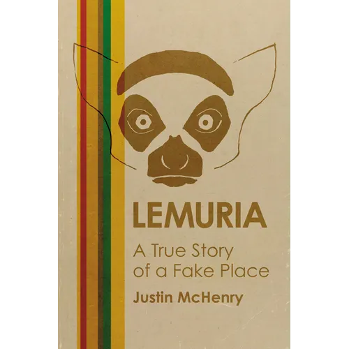Lemuria: A True Story of a Fake Place - Paperback