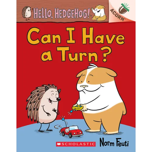 Can I Have a Turn?: An Acorn Book (Hello, Hedgehog! #5): Volume 5 - Paperback