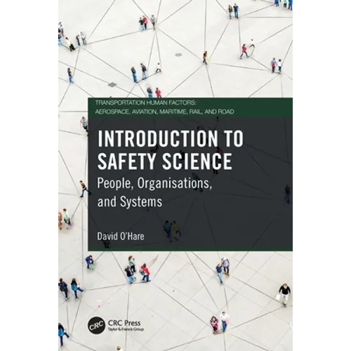 Introduction to Safety Science: People, Organisations, and Systems - Paperback