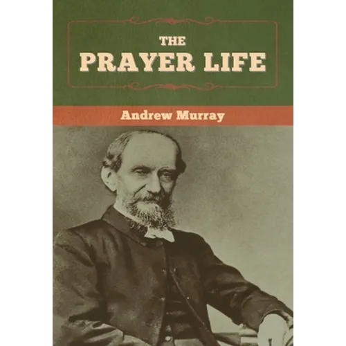 The Prayer Life - Hardcover