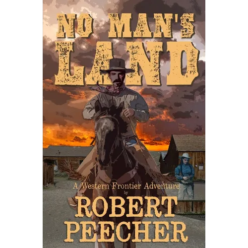 No Man's Land: A Western Frontier Adventure - Paperback
