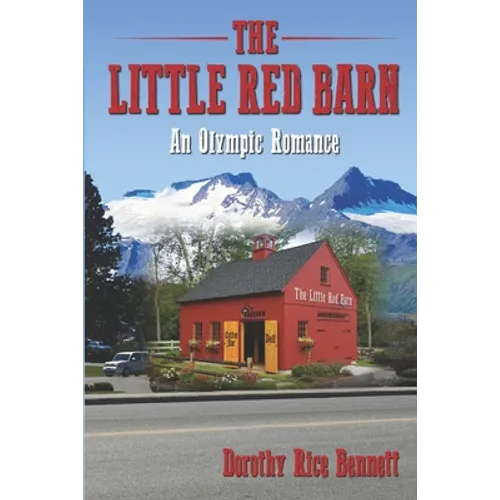 The Little Red Barn: An Olympic Romance - Paperback