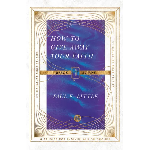 How to Give Away Your Faith Bible Study - Paperback