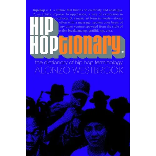 Hip Hoptionary TM: The Dictionary of Hip Hop Terminology - Paperback