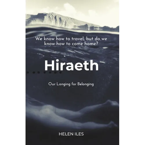 Hiraeth: Our Longing for Belonging - Paperback