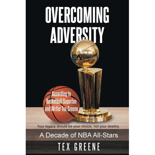 Overcoming Adversity: A Decade of NBA All-Stars - Paperback