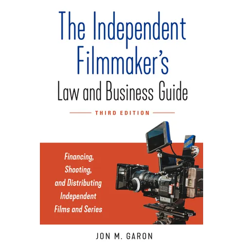 The Independent Filmmaker's Law and Business Guide: Financing, Shooting, and Distributing Independent Films and Series - Paperback