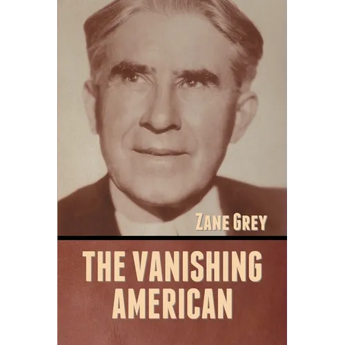 The Vanishing American - Paperback