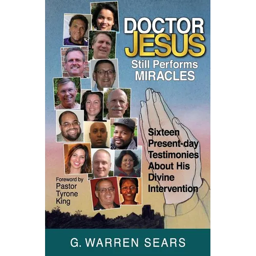 Doctor Jesus Still Performs Miracles - Paperback