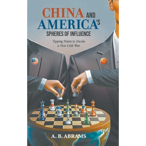 China and America's Spheres of Influence - Hardcover