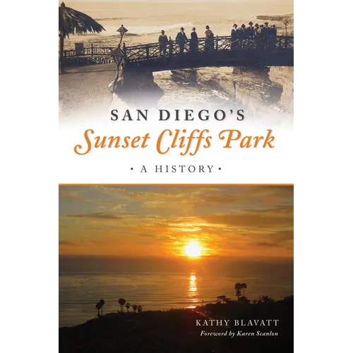San Diego's Sunset Cliffs Park: A History - Paperback