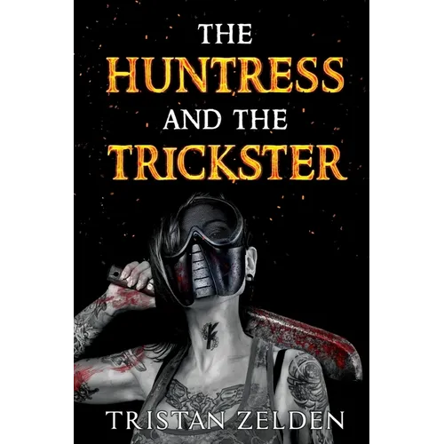 The Huntress and the Trickster - Paperback