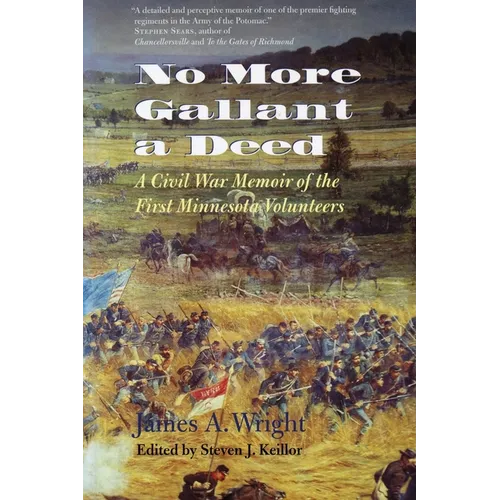 No More Gallant a Deed: A Civil War Memoir of the First Minnesota Volunteers - Paperback