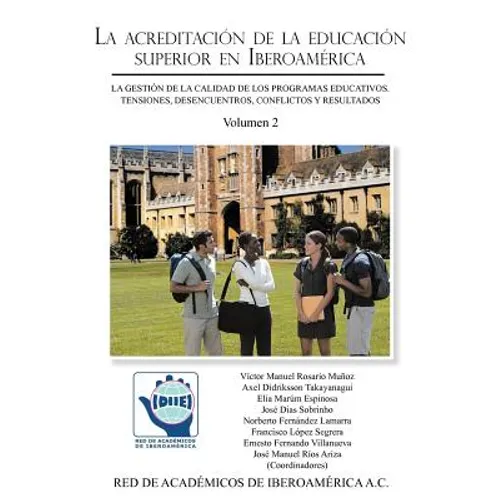 La Acreditacion de La Educacion Superior En Iberoamerica: La Gestion de La Calidad de Los Programas Educativos - Paperback