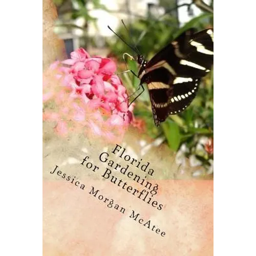 Florida Gardening for Butterflies - Paperback