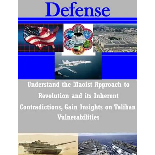 Understand the Maoist Approach to Revolution and its Inherent Contradictions, Gain Insights on Taliban Vulnerabilities - Paperback
