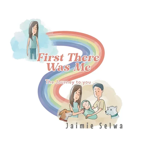First There Was Me: The Journey to You - Hardcover