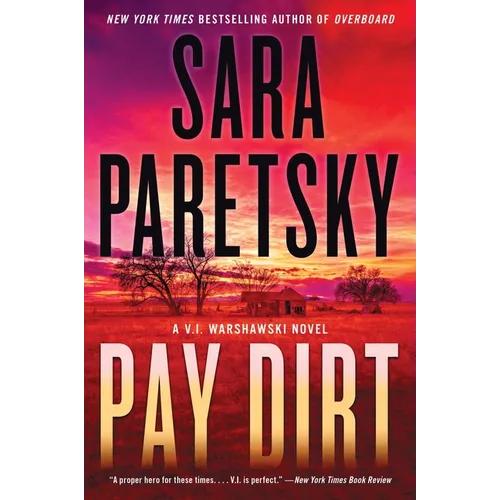 Pay Dirt: A V.I. Warshawski Novel - Paperback