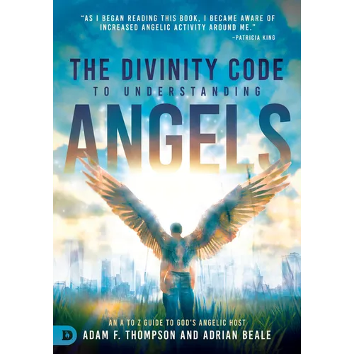 The Divinity Code to Understanding Angels: An A to Z Guide to God's Angelic Host - Paperback