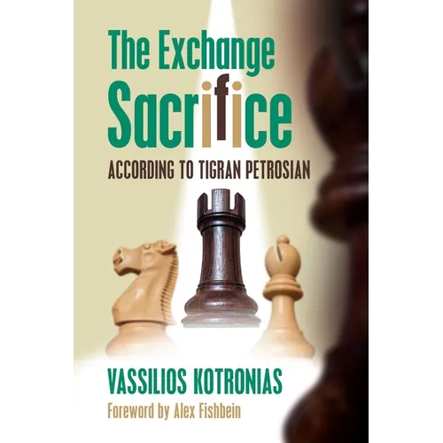 The Exchange Sacrifice According to Tigran Petrosian - Paperback