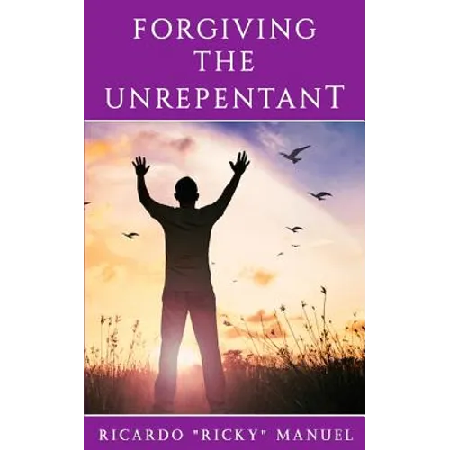Forgiving the Unrepentant - Paperback