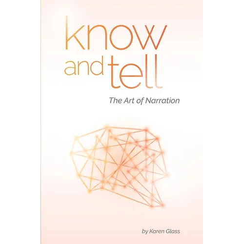 Know and Tell: The Art of Narration - Paperback
