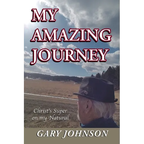 My Amazing Journey: Christ's Super on my Natural - Paperback