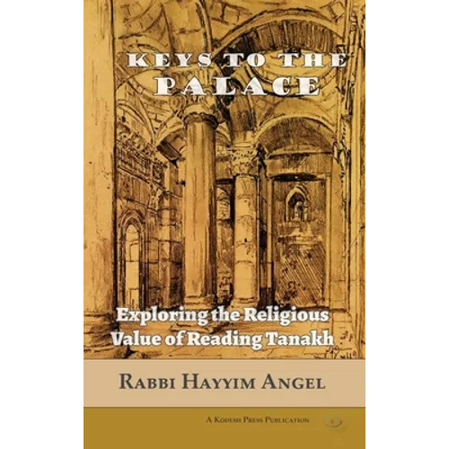 Keys to the Palace: Exploring the Religious Value of Reading Tanakh - Hardcover
