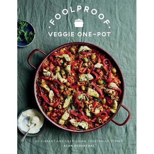 Foolproof Vegetarian One-Pot: 60 Delicious Dishes, from Weekend Slow Cooks to Easy-Going Traybakes - Hardcover