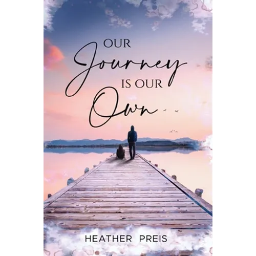Our Journey Is Our Own - Hardcover
