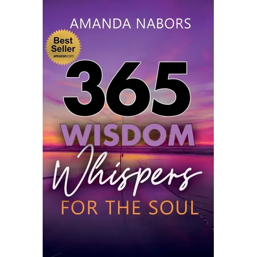365 Wisdom Whispers For The Soul - Paperback